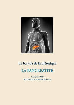 eBook (epub) Le b.a.-ba de la diététique pour la pancréatite de Cédric Menard