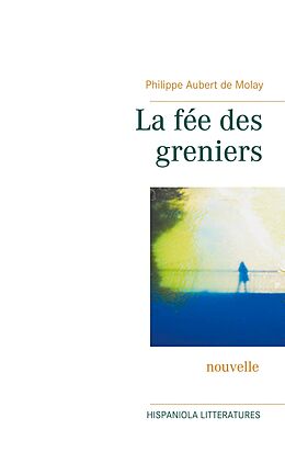 E-Book (epub) La fée des greniers von Philippe Aubert de Molay