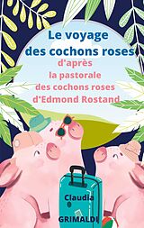 eBook (epub) Le voyage des cochons roses de Claudia Grimaldi