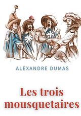 eBook (epub) Les trois mousquetaires de Alexandre Dumas