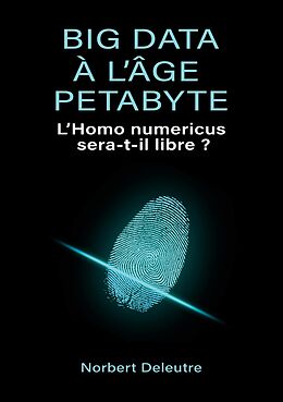 eBook (epub) Big data à l'âge Petabyte de Norbert Deleutre