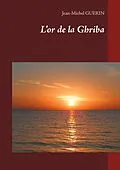E-Book (epub) L'or de la Ghriba von Jean-Michel Guerin