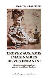 E-Book (epub) Croyez aux amis imaginaires de vos enfants von Marie-Claire Lardinois