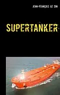 E-Book (epub) Supertanker von Jean-François Ledain