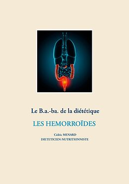 eBook (epub) Le b.a-ba de la diététique pour les hémorroïdes de Cédric Menard