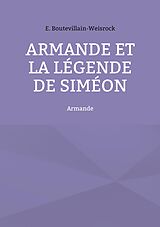 eBook (epub) Armande et la légende de Siméon de Eusébie Boutevillain-Weisrock