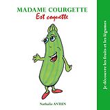 eBook (epub) Madame Courgette est coquette de Nathalie Antien