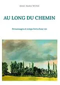 E-Book (epub) AU LONG DU CHEMIN von Anne-Marie Weisse