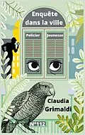 E-Book (epub) Enquête dans la ville von Claudia Grimaldi