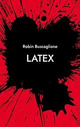 E-Book (epub) Latex von Robin Buscaglione