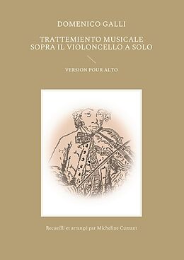 eBook (epub) Trattemiento musicale sopra il violoncello a solo de Domenico Galli, Micheline Cumant