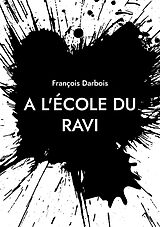 E-Book (epub) A l'école du ravi von François Darbois