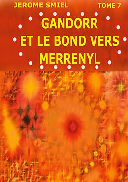 eBook (epub) Gandorr et le Bond vers Merrényl de Jérome Smiel