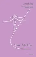 E-Book (epub) Sur le fil von Fabienne Jomard, Maloue Allais-Wolff, Maryse Schellenberger