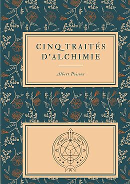 eBook (epub) Cinq traités d'alchimie des plus grands philosophes de Albert Poisson