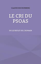 eBook (epub) Le cri du PSOAS de Claude Bochurberg