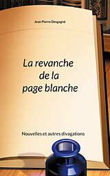 eBook (epub) La revanche de la page blanche de Jean Pierre Desgagné