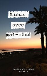 eBook (epub) Mieux avec moi-même de Mélanie Soares Dos Santos