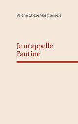 eBook (epub) Je m'appelle Fantine de Valérie Chèze Masgrangeas