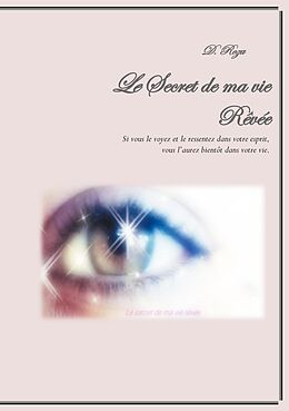 eBook (epub) Le Secret de ma vie Rêvée de Roza D