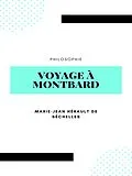 E-Book (epub) Voyage à Montbard von Marie-Jean Hérault de Séchelles