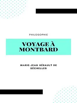 E-Book (epub) Voyage à Montbard von Marie-Jean Hérault de Séchelles