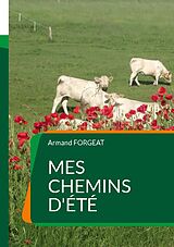 Couverture cartonnée Mes chemins d'été de Armand Forgeat