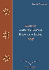 eBook (epub) Le Jour du Seigneur, étude sur le sabbat de Louis Thomas