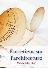 E-Book (epub) Entretiens sur l'architecture von Eugène Viollet-Le-Duc
