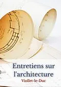 E-Book (epub) Entretiens sur l'architecture von Eugène Viollet-Le-Duc