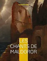 Kartonierter Einband Les chants de Maldoror von Isidore Ducasse Comte de Lautréamont, Isidore Ducasse