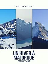 E-Book (epub) Un hiver à Majorque von George Sand