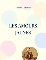 Kartonierter Einband Les Amours jaunes von Tristan Corbière