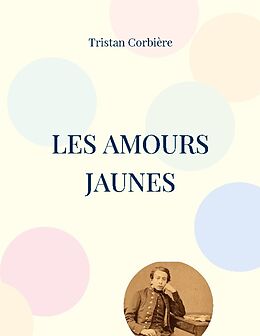 Couverture cartonnée Les Amours jaunes de Tristan Corbière