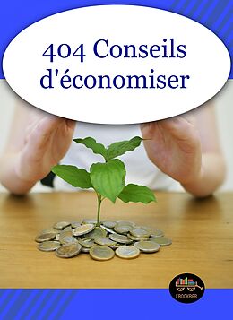 eBook (epub) 404 conseils pratiques pour économiser de Jean Pascal Gui