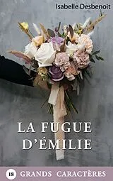 Kartonierter Einband La Fugue d'Émilie von Isabelle Desbenoit