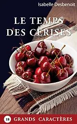Kartonierter Einband Le temps des Cerises von Isabelle Desbenoit