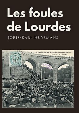 eBook (epub) Les foules de Lourdes de Joris-Karl Huysmans