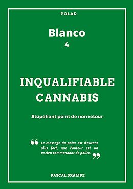 eBook (epub) Inqualifiable cannabis de Pascal Drampe