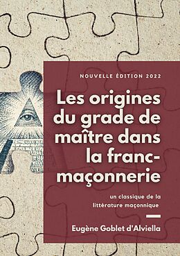 eBook (epub) Les origines du grade de maître dans la franc-maçonnerie de Eugène Goblet d'Alviella