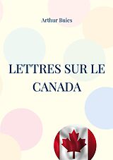 eBook (epub) Lettres sur le Canada de Arthur Buies