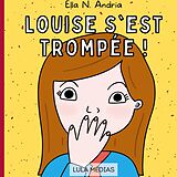 eBook (epub) Louise s'est trompée ! de Ella N. Andria