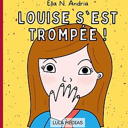 eBook (epub) Louise s'est trompée ! de Ella N. Andria