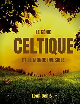 eBook (epub) Le génie celtique et le monde invisible de Léon Denis