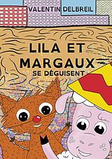 E-Book (epub) Lila et Margaux se déguisent von Valentin Delbreil