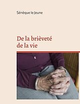 E-Book (epub) De la brièveté de la vie von Sénèque Le Jeune