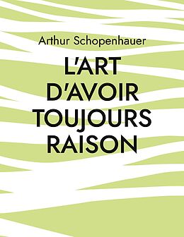 eBook (epub) L'Art d'avoir toujours raison de Arthur Schopenhauer