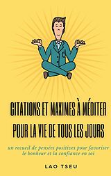 eBook (epub) Citations et maximes à méditer pour la vie de tous les jours de Lao Tseu