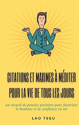 eBook (epub) Citations et maximes à méditer pour la vie de tous les jours de Lao Tseu