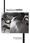 E-Book (epub) Douleurs fantômes von Dysto Photographie, Leonel Houssam